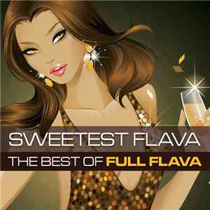Full Flava - Sweetest Flava (The Best Of) FLAC