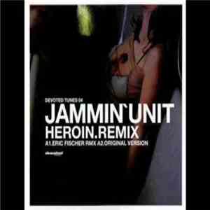 Jammin' Unit - Heroin.Remix FLAC