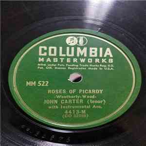 John Carter - Roses OF Picardy / Love Sends A Little Gift Of Roses FLAC