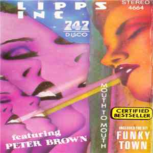 Lipps Inc Featuring Peter Brown  - Mouth To Mouth FLAC