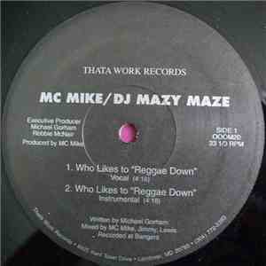 MC Mike / DJ Mazy Maze - Who Likes To "Reggae Down" FLAC