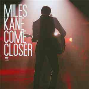 Miles Kane - Come Closer FLAC