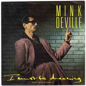 Mink DeVille - I Must Be Dreaming FLAC