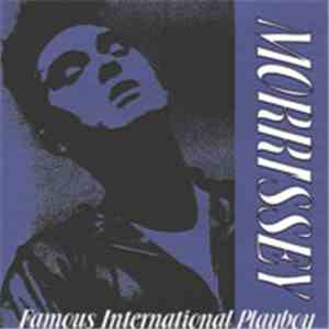 Morrissey - Famous International Playboy FLAC