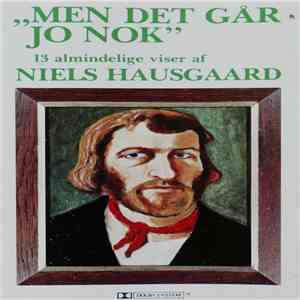 Niels Hausgaard - Men Det Går Jo Nok FLAC