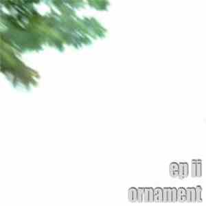 Ornament - EP II FLAC