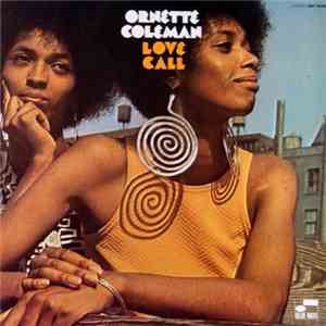 Ornette Coleman - Love Call FLAC