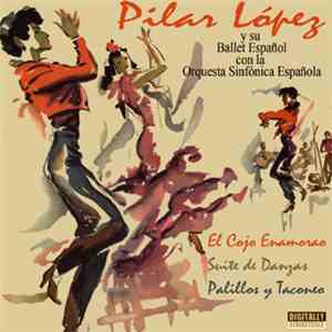 Pilar López - Pilar López Y Su Ballet Español Con La Orquesta Sinfónica Española: El Cojo FLAC
