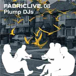 Plump DJs - FabricLive. 08 FLAC
