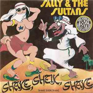 Sally And The Sultans - Shake, Sheik, Shake FLAC