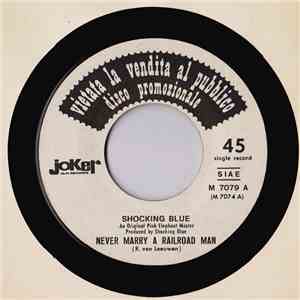 Shocking Blue / Robert Long & Unit Gloria - Never Marry A Railroad Man / Back In The Sun FLAC