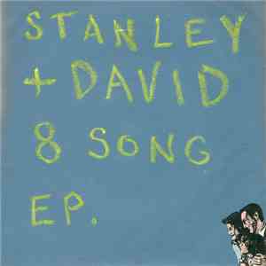 Stanley & David - 8 Song EP FLAC
