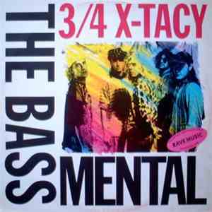 The Bass Mental - 3/4 X-Tacy FLAC