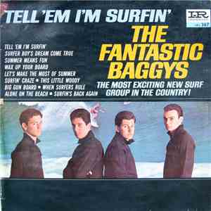 The Fantastic Baggys - Tell 'Em I'm Surfin' FLAC