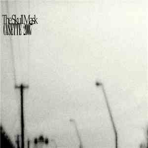 The Skull Mask - Casette 2007 FLAC