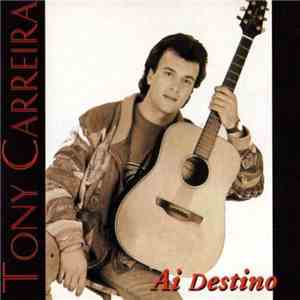 Tony Carreira - Ai Destino FLAC