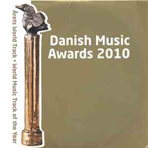 Various - Danish Music Awards 2010. Årets World Track - World Music Track Of The Year FLAC