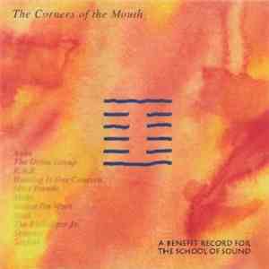 Various - The Corners Of The Mouth (A Benefit Record For The School Of Sound) FLAC