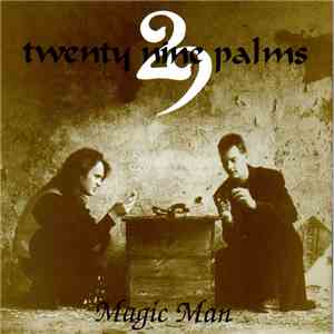 29 Palms - Magic Man FLAC