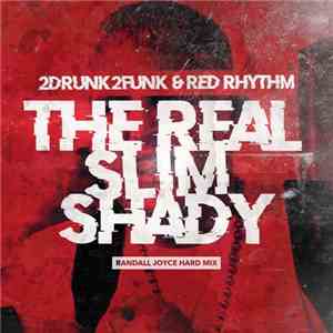 2Drunk2Funk & Red Rhythm - The Real Slim Shady FLAC