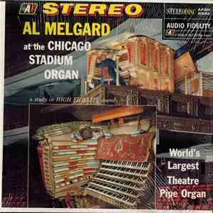 Al Melgard - Al Melgard At The Chicago Stadium Organ FLAC