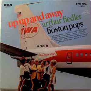Arthur Fiedler and The Boston Pops - Up Up And Away FLAC