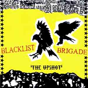 Blacklist Brigade - The Upshot FLAC
