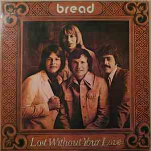 Bread - Lost Without Your Love FLAC