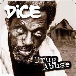 Dice  - Drug Abuse FLAC