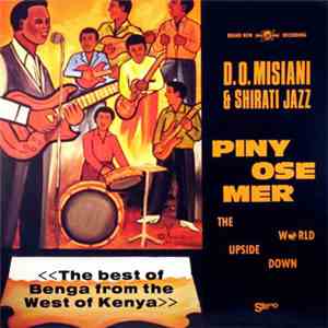 D.O. Misiani & Shirati Jazz - Piny Ose Mer / The World Upside Down FLAC