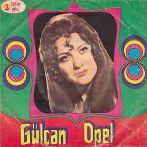 Gülcan Opel - Gel Bari Bari / Hancımısın Yolcumusun FLAC