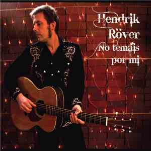 Hendrik Röver - No Temáis Por Mí FLAC