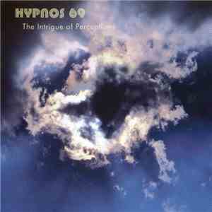 Hypnos 69 - The Intrigue Of Perception FLAC