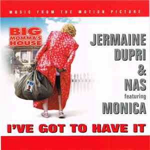 Jermaine Dupri & Nas Featuring Monica - I've Got To Have It FLAC