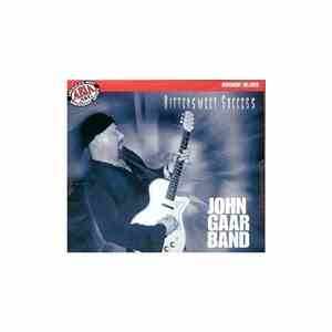 John Gaar Band - Bittersweet Success FLAC