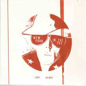 Luke Haines - New York In The '70s FLAC