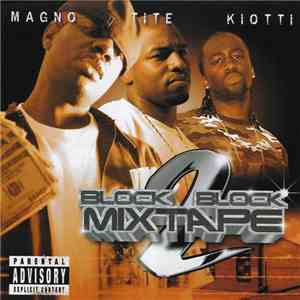 Magno & Tite & Kiotti - Block 2 Block Mixtape FLAC