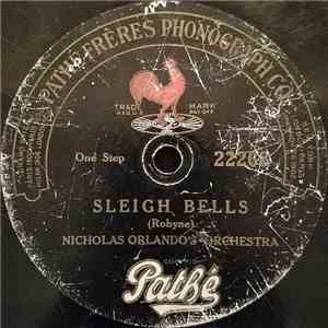 Nicholas Orlando's Orchestra - Sleigh Bells / Poor Little Butterfly Is A Fly Girl Now FLAC