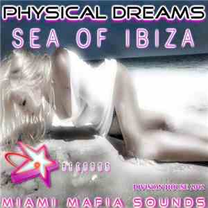 Physical Dreams - Sea Of Ibiza FLAC