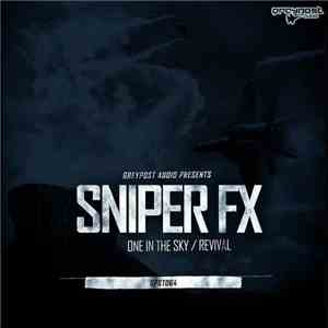 Sniper FX - One In The Sky / Revival FLAC