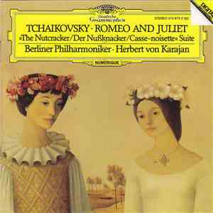 Tchaikovsky - Berliner Philharmoniker, Herbert Von Karajan - Romeo Und Julia / Nussknacker Suite FLAC
