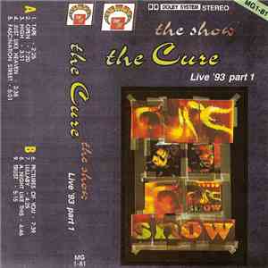 The Cure - The Show - Live '93 Part 1 FLAC