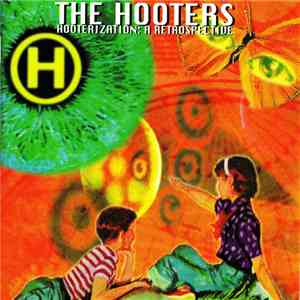 The Hooters - Hooterization: A Retrospective FLAC