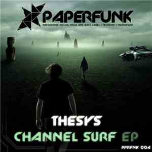 Thesys - Channel Surf EP FLAC