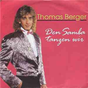 Thomas Berger  - Den Samba Tanzen Wir FLAC