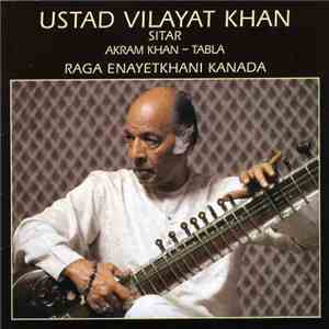 Ustad Vilayat Khan, Akram Khan - Raga Enayetkhani Kanada FLAC