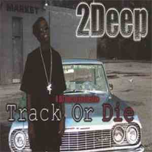 2 Deep  - Track Or Die FLAC
