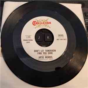 Artie Morris - Don't Let Tomorrow Find You Gone / One Day A Week FLAC