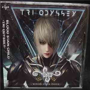 Blood Stain Child - Tri Odyssey FLAC