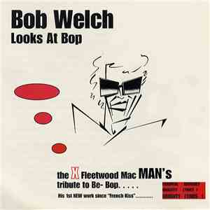Bob Welch - Bob Welch Looks At Bop FLAC